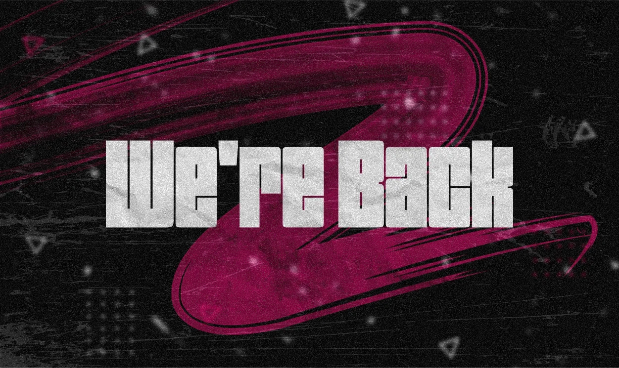 We’re Back: What Comes Next