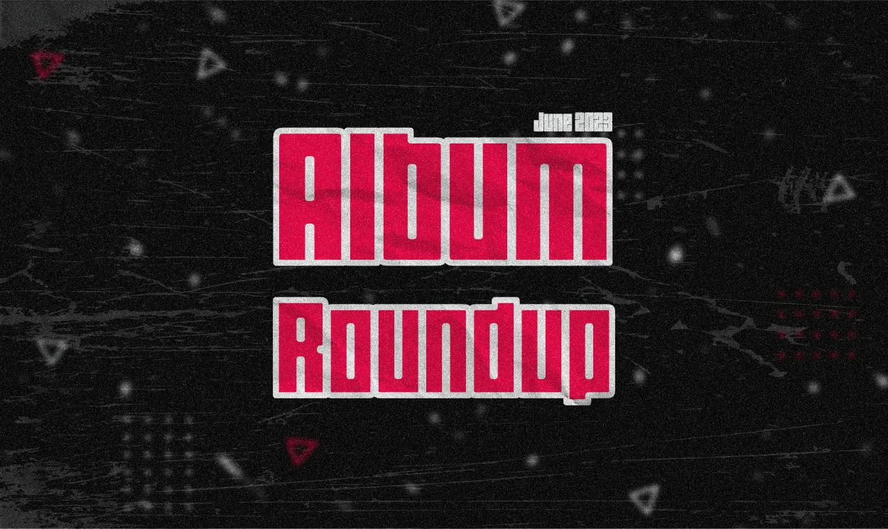 2023 Album Roundup: June